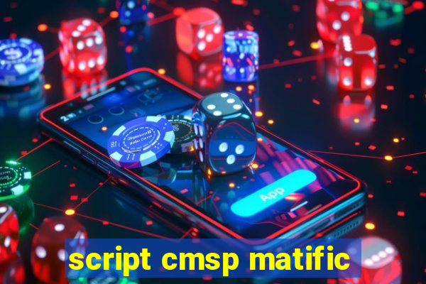 script cmsp matific